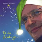 Cover CD Martin Carbow: „O du funkige… ”
